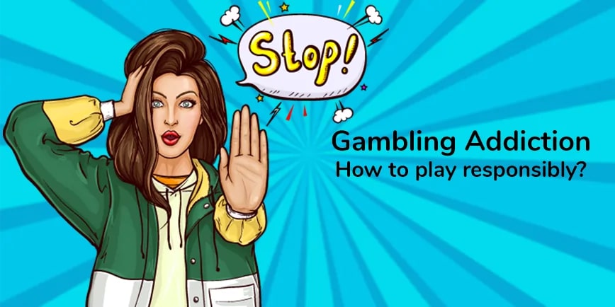 Illustration of a woman with long brown hair wearing a green and yellow jacket, holding one hand to her head and the other raised in a 'stop' gesture. A speech bubble with the word 'Stop!' is displayed above her, with the text 'Gambling Addiction: How to play responsibly?' on the right side against a blue radial background